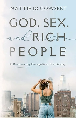 God, Sex, and Rich People (Paperback)