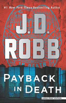 Payback in Death: An Eve Dallas Novel (Large Print / Paperback)