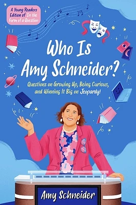 Who Is Amy Schneider?: Questions on Growing Up, Being Curious, and Winning It Big on Jeopardy! (A Young Readers Edition of In the Form of a Question) (Hardcover)