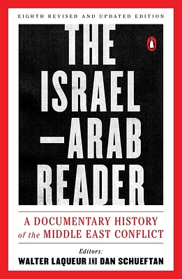 The Israel-Arab Reader: A Documentary History of the Middle East Conflict: Eighth Revised and Updated Edition (Paperback)