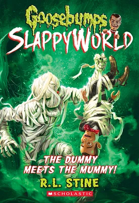 The Dummy Meets the Mummy! (Goosebumps SlappyWorld #8) (Paperback)