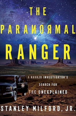 The Paranormal Ranger: A Navajo Investigator's Search for the Unexplained (Hardcover)