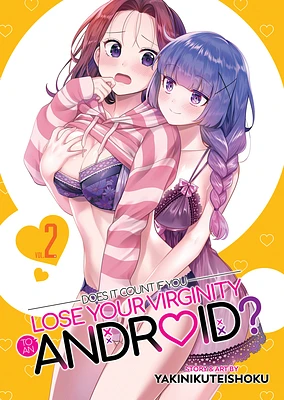 Does it Count if You Lose Your Virginity to an Android? Vol. 2 (Paperback)