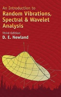 An Introduction to Random Vibrations, Spectral & Wavelet Analysis: Third Edition (Dover Civil and Mechanical Engineering) (Hardcover)