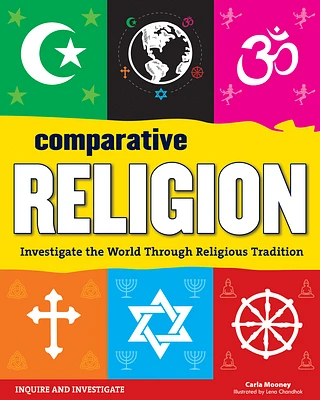 Comparative Religion: Investigate the World Through Religious Tradition (Inquire and Investigate) (Paperback)