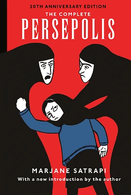 The Complete Persepolis: 20th Anniversary Edition (Pantheon Graphic Library) (Hardcover)