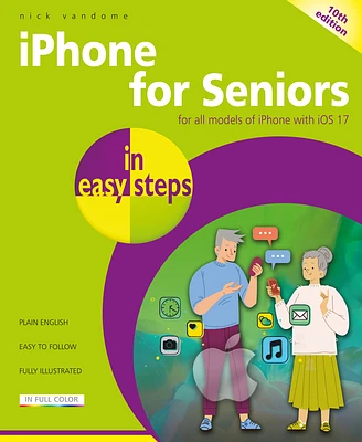 iPhone for Seniors in Easy Steps: For All Models of iPhone with IOS (Paperback