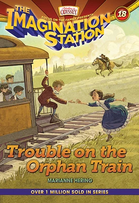 Trouble on the Orphan Train (Imagination Station Books #18) (Paperback)