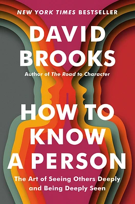 How to Know a Person: The Art of Seeing Others Deeply and Being Deeply Seen (Hardcover)