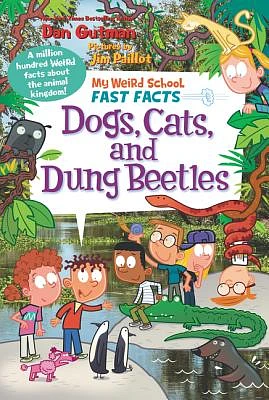 My Weird School Fast Facts: Dogs, Cats, and Dung Beetles (Paperback)