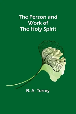 The Person and Work of The Holy Spirit (Paperback)