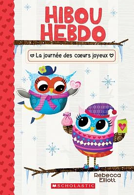 Hibou Hebdo: N° 5 - La Journée Des Coeurs Joyeux (Paperback)