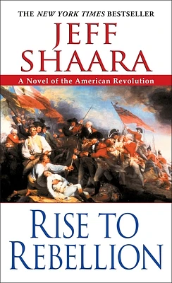 Rise to Rebellion (The American Revolutionary War #1) (Mass Market)