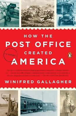 How the Post Office Created America: A History (Paperback)