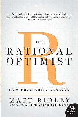 The Rational Optimist: How Prosperity Evolves (Paperback)