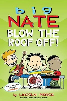 Big Nate: Blow the Roof Off! (Paperback)