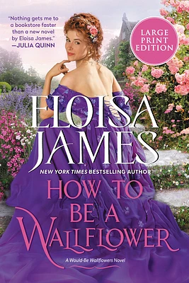 How to be a Wallflower: A Would-Be Wallflowers Novel (Large Print / Paperback)