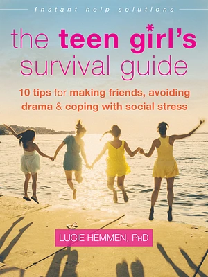 The Teen Girl's Survival Guide: Ten Tips for Making Friends, Avoiding Drama, and Coping with Social Stress (Instant Help Solutions) (Paperback)