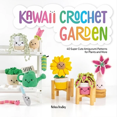 Kawaii Crochet Garden: 40 Super Cute Amigurumi Patterns for Plants and More (Paperback)