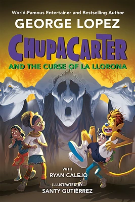 ChupaCarter and the Curse of La Llorona (Hardcover)