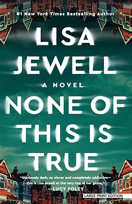 None of This Is True (Large Print / Paperback)