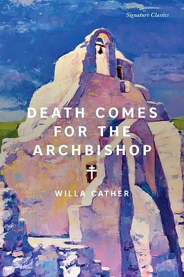 Death Comes for the Archbishop (Signature Editions) (Paperback)