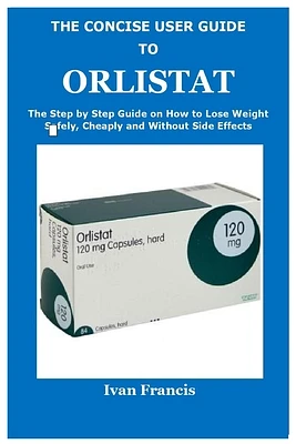 The Concise User Guide to Orlistat (Paperback)