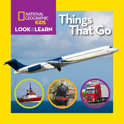 National Geographic Kids Look and Learn: Things That Go (Look & Learn) (Board book)