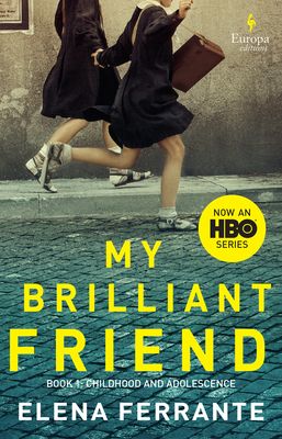 My Brilliant Friend (HBO Tie-In Edition): Book 1: Childhood and Adolescence (Paperback)