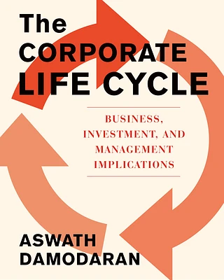 The Corporate Life Cycle: Business, Investment, and Management Implications (Hardcover)