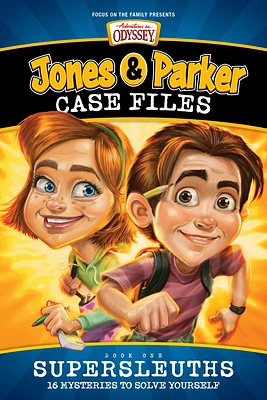 Jones & Parker Case Files: Supersleuths (Adventures in Odyssey Books) (Paperback)