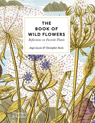 The Book of Wild Flowers: Reflections on Favorite Plants (Hardcover)