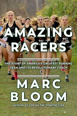 Amazing Racers: The Story of America's Greatest Running Team and its Revolutionary Coach (Paperback)