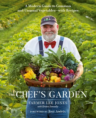 The Chef's Garden: A Modern Guide to Common and Unusual Vegetables--with Recipes: A Cookbook (Hardcover)