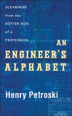 An Engineer's Alphabet: Gleanings from the Softer Side of a Profession