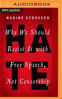 Hate: Why We Should Resist It with Free Speech, Not Censorship (MP3 CD)