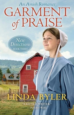 Garment of Praise: An Amish Romance (New Directions) (Paperback)