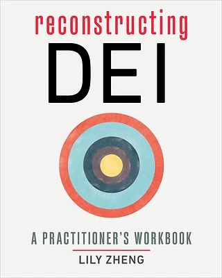 Reconstructing DEI: A Practitioner's Workbook (Paperback)