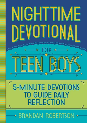 Nighttime Devotional for Teen Boys: 5-Minute Devotions to Guide Daily Reflection (Paperback)