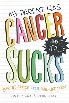 My Parent Has Cancer and It Really Sucks (Paperback)