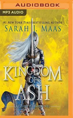 Kingdom of Ash (Throne of Glass #7) (MP3 CD)