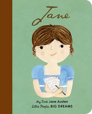 Jane Austen: My First Jane Austen [BOARD BOOK] (Little People, BIG DREAMS) (Board book)