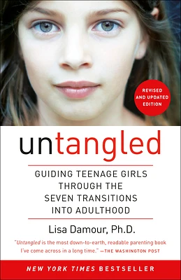 Untangled: Guiding Teenage Girls Through the Seven Transitions into Adulthood (Paperback)