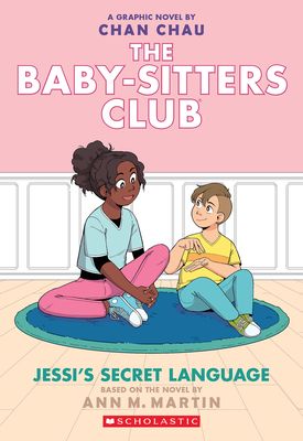 Jessi's Secret Language (the Baby-Sitters Club Graphic Novel #12): A Graphix Book (Adapted Edition)