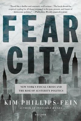 Fear City: New York's Fiscal Crisis and the Rise of Austerity Politics (Paperback)