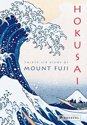 Hokusai: Thirty-Six Views of Mount Fuji (Hardcover)