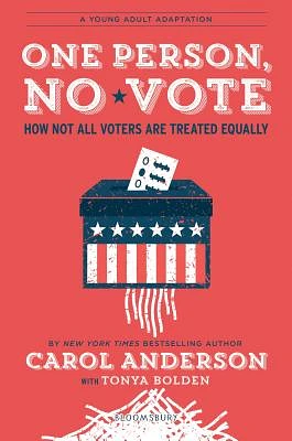 One Person, No Vote (YA edition): How Not All Voters Are Treated Equally (Hardcover)