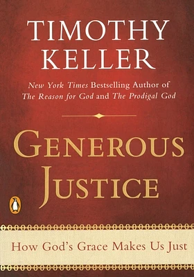 Generous Justice: How God's Grace Makes Us Just (Paperback)