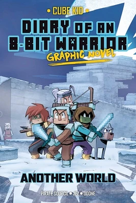 Diary of an 8-Bit Warrior Graphic Novel: Another World (8-Bit Warrior Graphic Novels #3) (Paperback)