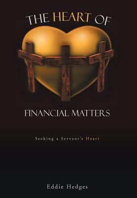 The Heart of Financial Matters: Seeking a Servant's Heart